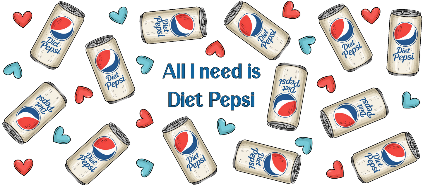 All i need is diet Pepsi