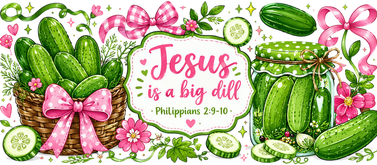 Jesus is a big dill