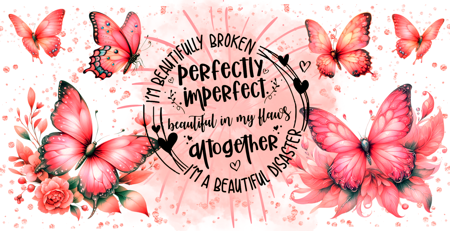 I'm beautifully broken