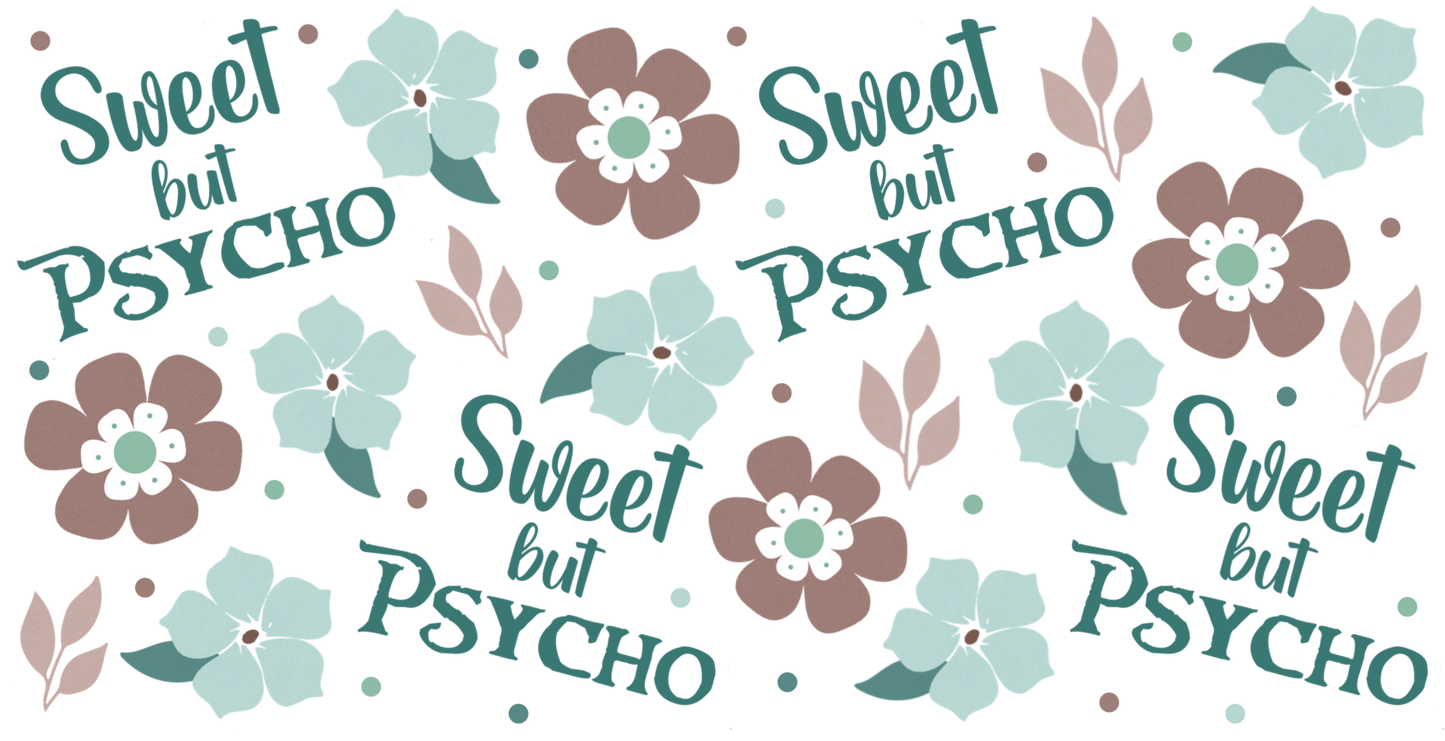 Sweet but psycho