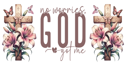 No worries God got me