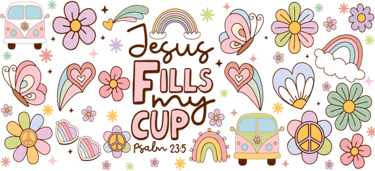 Jesus fills my cup