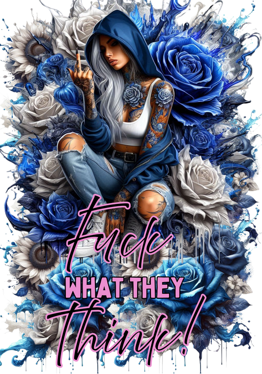 f**k what they think