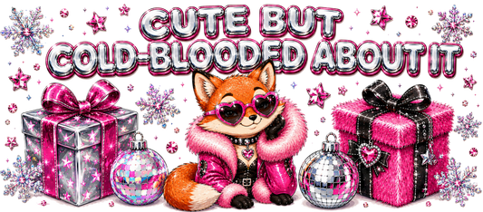 Cute but cold-blooded about it