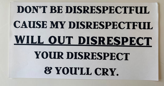 Disrespectful