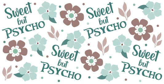 Sweet but psycho