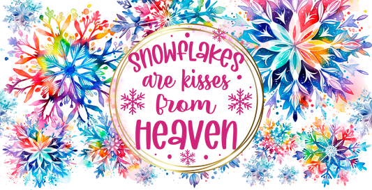 Snowflakes are kisses from heaven