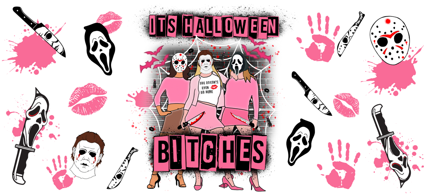 It's Halloween bitches