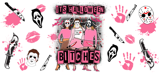It's Halloween bitches